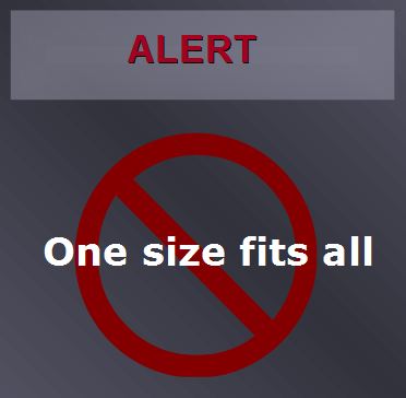 One size does not fit all circumstances